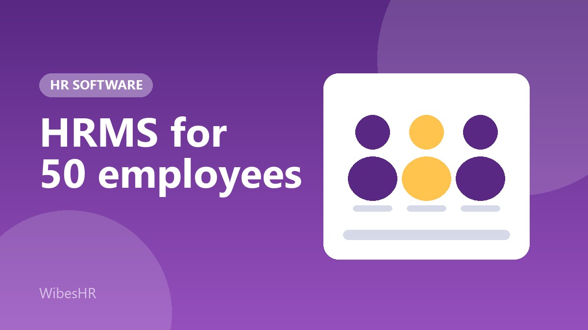 How to Choose an HRMS for 50 Employees: A Buyer's Checklist